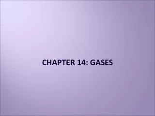 CHAPTER 14: GASES