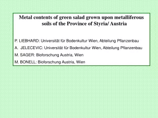 Metal contents of green salad grown upon metalliferous soils of the Province of Styria/ Austria