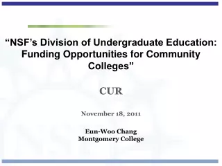 “NSF’s Division of Undergraduate Education: Funding Opportunities for Community Colleges” CUR