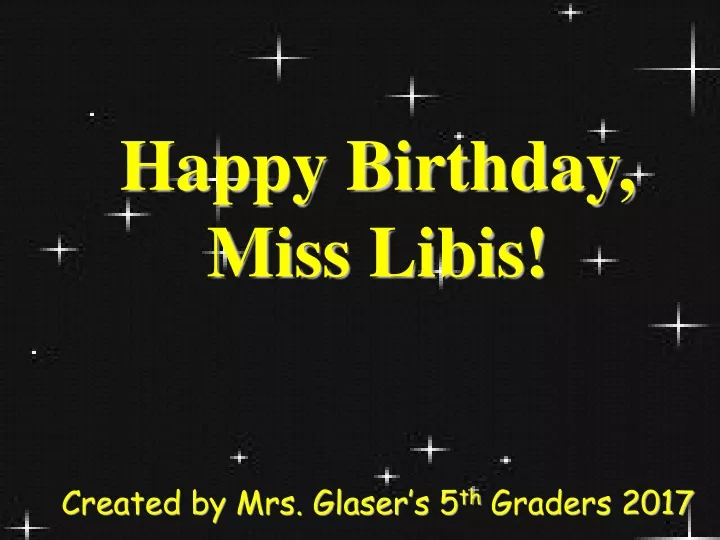 happy birthday miss libis