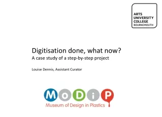 Digitisation done, what now? A case study of a step-by-step project