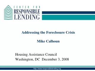 Addressing the Foreclosure Crisis Mike Calhoun