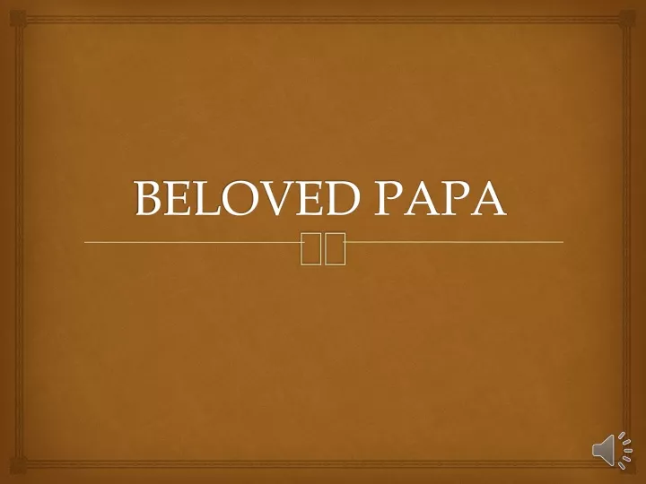 beloved papa