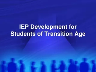 IEP Development for Students of Transition Age