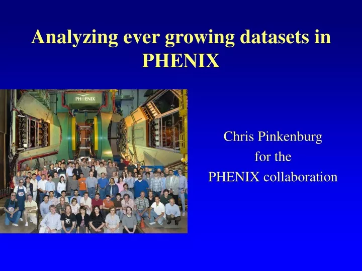 analyzing ever growing datasets in phenix