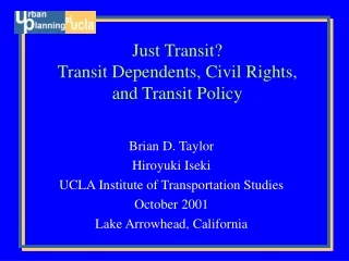 Just Transit?  Transit Dependents, Civil Rights, and Transit Policy