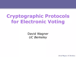 Cryptographic Protocols for Electronic Voting