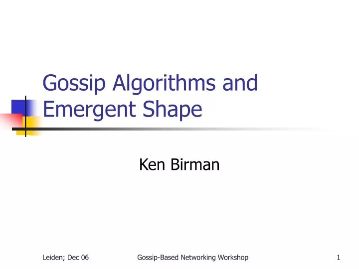 gossip algorithms and emergent shape