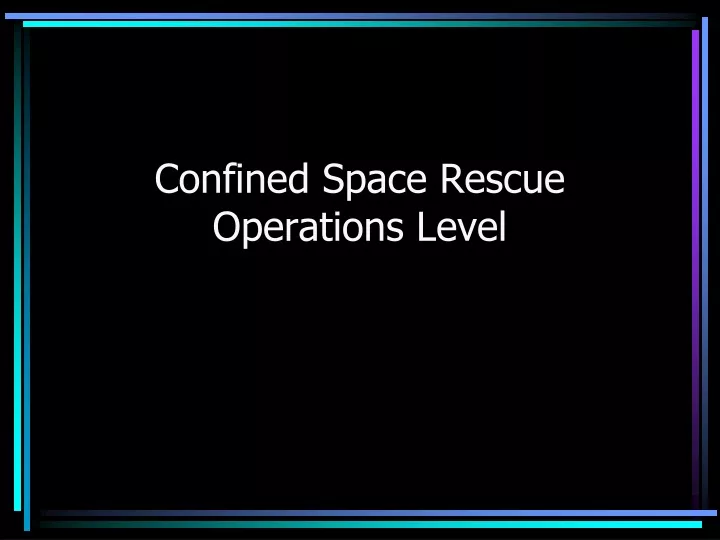 confined space rescue operations level