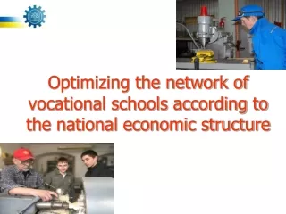 Optimizing the network of vocational schools according to the national economic structure