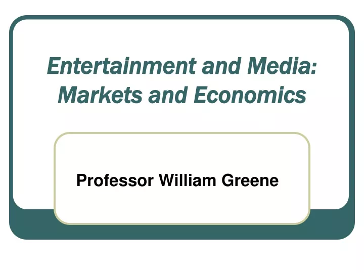 entertainment and media markets and economics