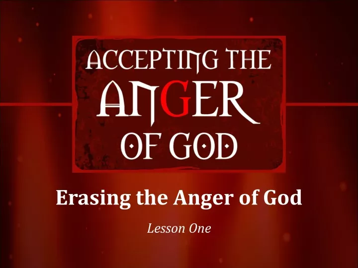 erasing the anger of god