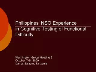 Philippines’ NSO Experience  in Cognitive Testing of Functional Difficulty