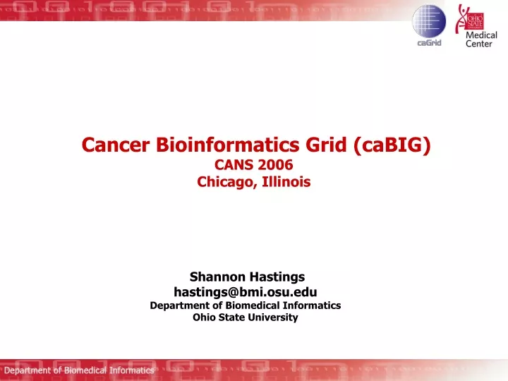 cancer bioinformatics grid cabig cans 2006 chicago illinois