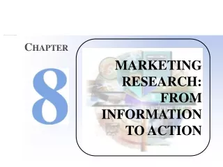 MARKETING RESEARCH: FROM INFORMATION TO ACTION