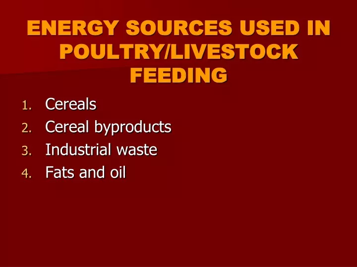 energy sources used in poultry livestock feeding