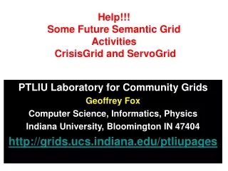 Help!!! Some Future Semantic Grid Activities  CrisisGrid and ServoGrid