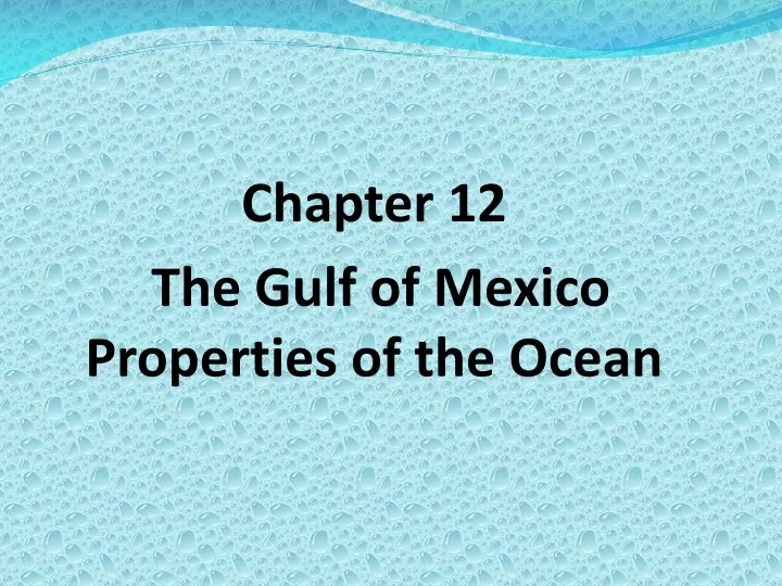 chapter 12 the gulf of mexico properties of the ocean