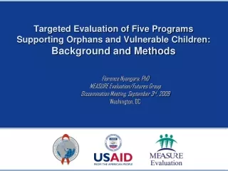 Florence Nyangara, PhD MEASURE Evaluation/Futures Group