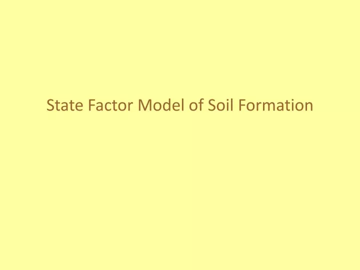 state factor model of soil formation