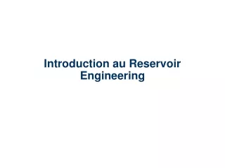 Introduction au Reservoir Engineering