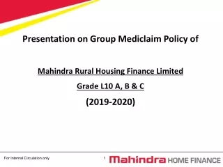 Presentation on Group  Mediclaim  Policy of  Mahindra Rural Housing Finance Limited