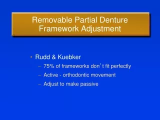 Removable Partial Denture Framework Adjustment