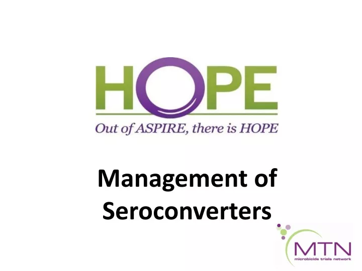 management of seroconverters