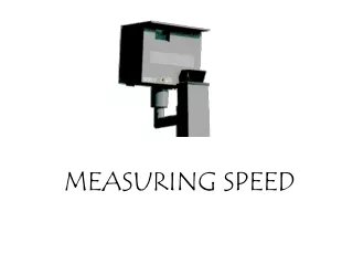 MEASURING SPEED