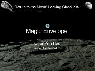 Return to the Moon: Looking Glass 204 Magic Envelope