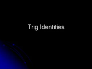 Trig Identities