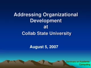 Addressing Organizational Development at Collab State University