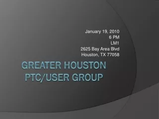 Greater Houston PTC/USER Group