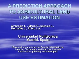A PREDICTION APPROACH TO AGRICULTURAL LAND USE ESTIMATION