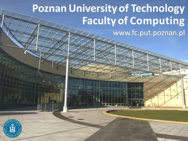 poznan university of technology faculty of c o m p u t i n g