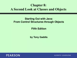 Chapter 8: A Second Look at Classes and Objects