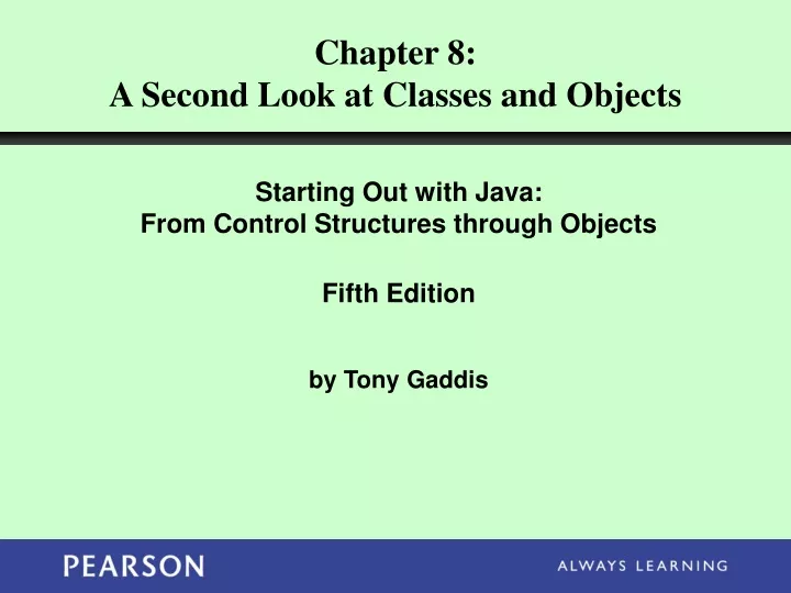 chapter 8 a second look at classes and objects