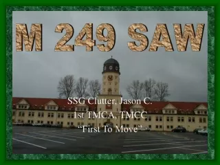 SSG Clutter, Jason C. 1st TMCA, TMCC “First To Move”