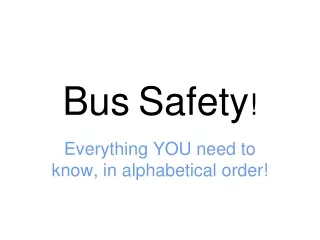 Bus Safety !