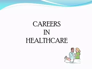 CAREERS  IN  HEALTHCARE