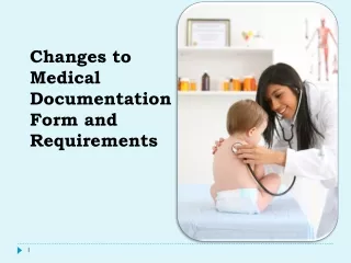 Changes to Medical Documentation Form and Requirements