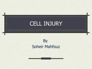 CELL INJURY
