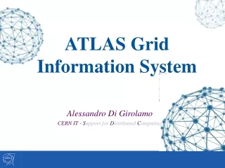 ATLAS Grid  Information System
