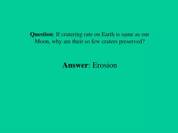 question if cratering rate on earth is same