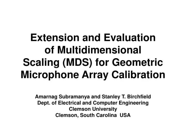 extension and evaluation of multidimensional scaling mds for geometric microphone array calibration