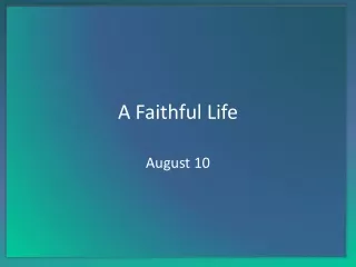 A Faithful Life