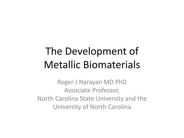 the development of metallic biomaterials