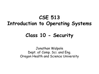 CSE 513 Introduction to Operating Systems  Class 10 - Security