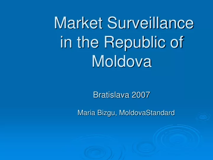market surveillance in the republic of moldova bratislava 2007 maria bizgu moldovastandard