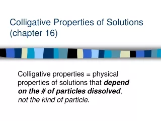 Colligative Properties of Solutions (chapter 16)
